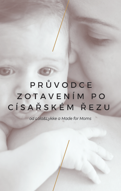 PRŮVODCE ZOTAVENÍM PO CÍSAŘSKÉM ŘEZU